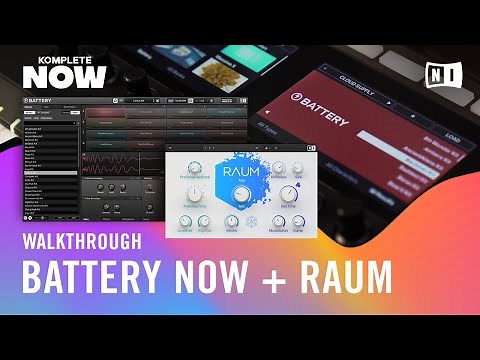 BATTERY NOW & RAUM Walkthrough — KOMPLETE NOW | Native Instruments
