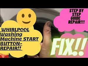 Whirlpool Washing Machine Start Button Repair