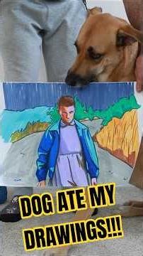 Dog ate my Stranger Things Drawings!