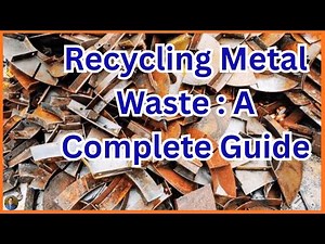 How to Recycle Metal Waste : A Complete Guide