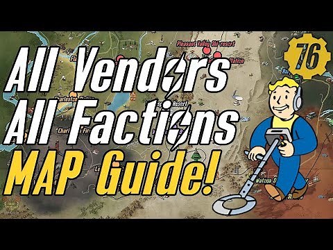 Fallout 76 ALL VENDORS & FACTIONS: Map Guide! #Fallout76