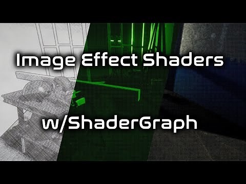 Image Effect Shaders w/ShaderGraph - Unity Tutorial/Showcase