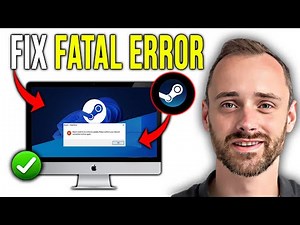 Fix Steam Fatal Error in 60 Seconds | Quick & Easy