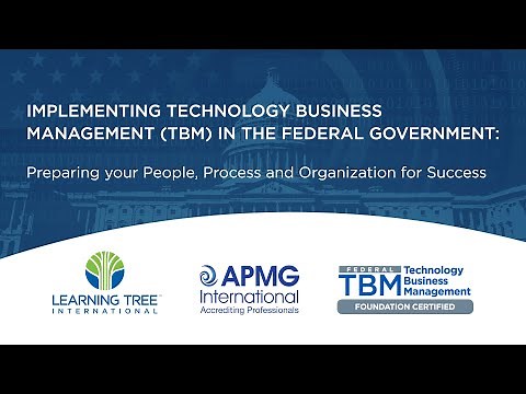 Implementing Technology Business Management (TBM) in the Federal Government: Preparing for Success