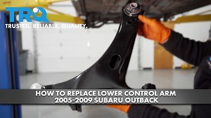 How to Replace Lower Control Arm 2005-2009 Subaru Outback
