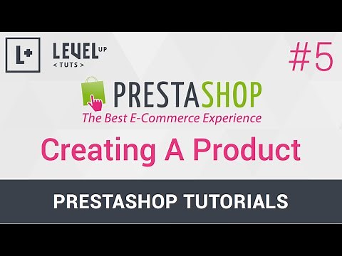 PrestaShop Tutorials #5 - Creating A Product