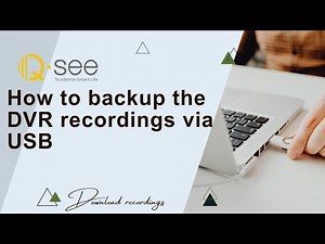 How to backup Qsee DVR recordings via USB?