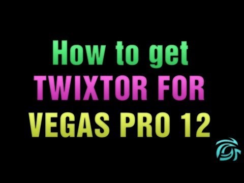 How to get Twixtor for Vegas Pro 12 and 13 (64 bit only)