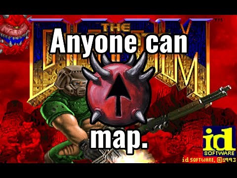 ANYONE can make a DOOM map.