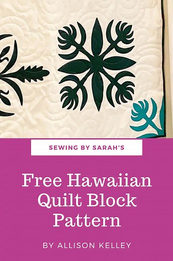 Free Hawaiian Quilt Block Pattern and Instructions