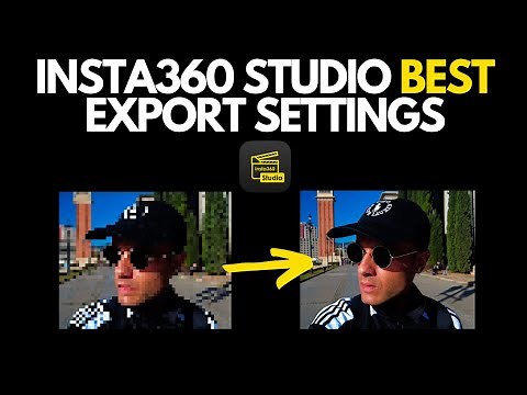 INSTA360 STUDIO BEST EXPORT SETTINGS