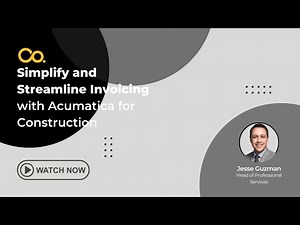 Acumatica Demo: Simplify and Streamline Invoicing with Acumatica for Construction