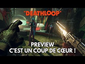 Deathloop Gameplay FR : Preview, c'est un Coup de Cœur ! (garanti sans spoil)
