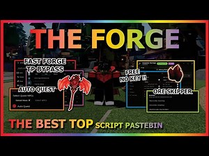 THE FORGE Script Pastebin 2025 AUTO FARM, ORE SKIPPER, KILL AURA, AUTO FORGE, AUTO QUEST (NO KEY) ⚔️