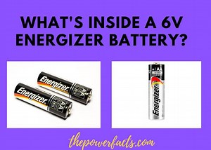 What's Inside a 6V Energizer Battery? (Here is the Details) - The Power Facts