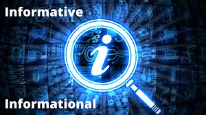 Informational or Informative - What's the difference? - One Minute English