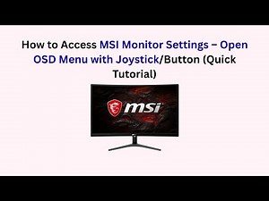 How to Access MSI Monitor Settings – Open OSD Menu with Joystick/Button (Quick Tutorial)