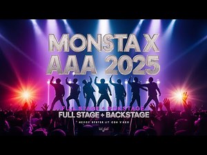 🔥 MONSTA X AAA 2025 Full Stage & Backstage | K‑pop 10th Anniversary Live Show