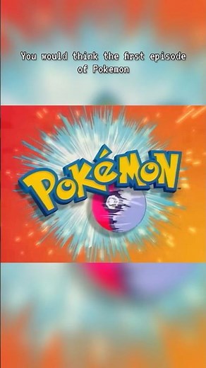 Pokémon’s ACTUAL First Episode!