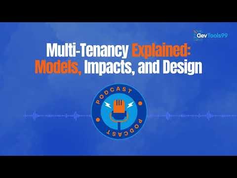 Multi Tenancy Explained Models, Impacts, and Design