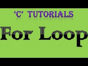 C Programming Tutorial 25 For Loop