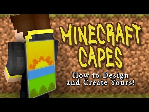 MINECRAFT CAPES: How to Design and Create Yours!