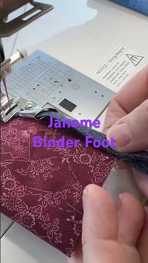 Janome Binder Foot. Consistently lay the binding over the edge of the fabric in one step