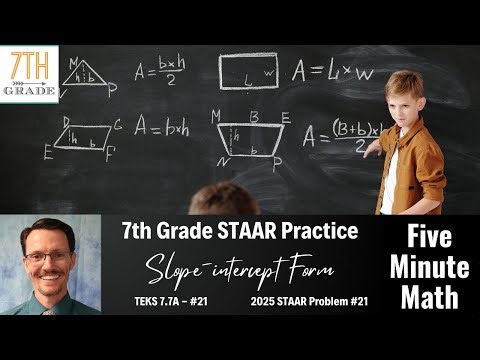 7th Grade STAAR Practice Slope-intercept Form (7.7A - #21)