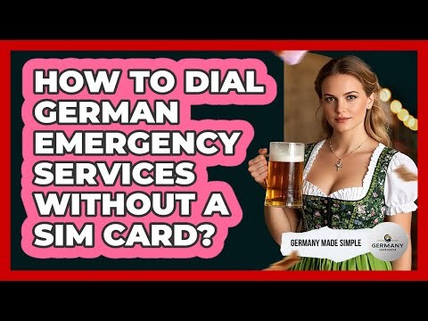 How To Dial German Emergency Services Without A SIM Card?