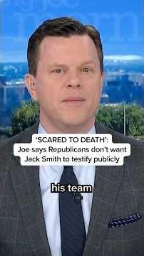 'SCARED TO DEATH': Joe says Republicans don't want JackSmith to testify publicly