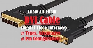 DVI Cable - Types, Pin Configuration, How to Identify hdmi DVI Connectors