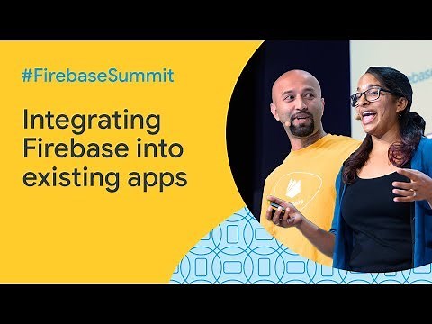 How to integrate Firebase into an existing app (Firebase Summit 2019)