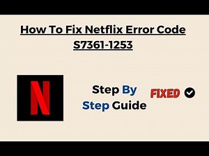 How To Fix Netflix Error Code S7361-1253