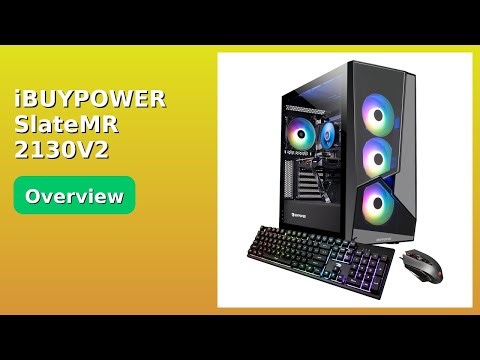 REVIEW (2025): iBUYPOWER SlateMR 2130V2 Desktop. Features.