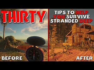 30 TIPS to HELP YOU Survive STRANDED DEEP