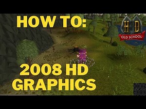 Enhance Your OSRS Experience: Unlocking 2008 HD Graphics Tutorial