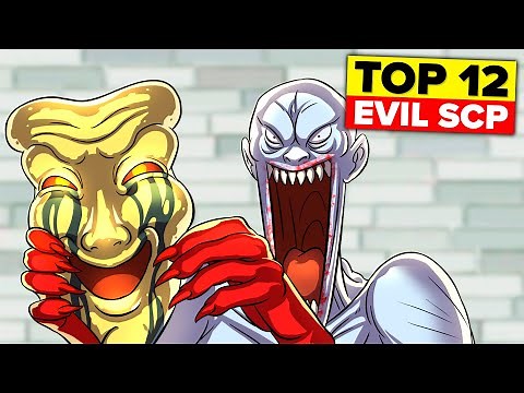 Top 12 Evil SCP (Compilation)