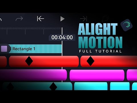 Alight Motion: THE COMPLETE BEGINNER TUTORIAL!