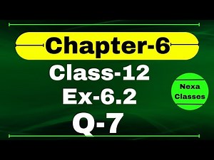 Class 12 Ex 6.2 Q7 Math | Chapter6 Class12 | Q7 Ex 6.2 Class 12 Math | Ex 6.2 Q7 Class 12 Math