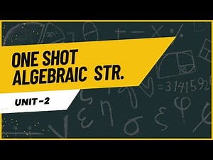 UNIT 2 | Algebraic structure (one shot) | Discrete structure.