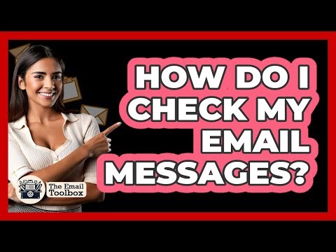 How Do I Check My Email Messages?