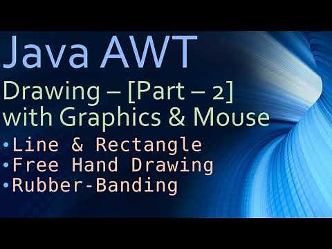 24 Java AWT Drawing - Part 2 - Perform Line Drawing with Mouse