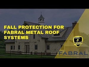 Fall Protection Techniques for Fabral Standing Seam Roofs