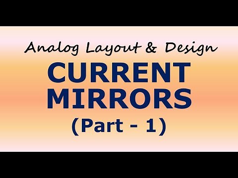 CURRENT MIRROR ( PART - 1)