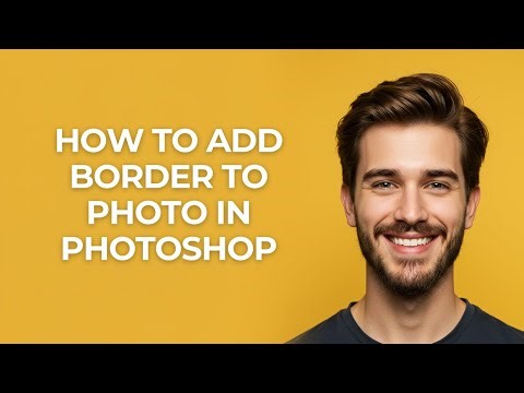 How To Add Border To Photo In Photoshop - GUIDE!