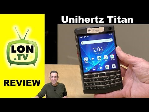 Unihertz Titan Review : Android Smartphone with a Blackberry Look and Feel