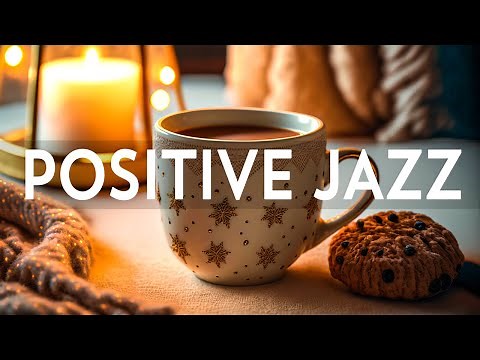 Positive Jazz - Relaxing Sweet Piano Jazz Music & December Bossa Nova for study, work, focus