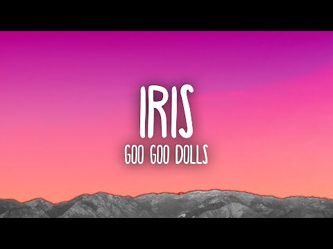 Goo Goo Dolls - Iris