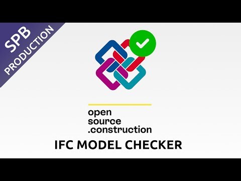 Overview of IFC Model Checker by OpenSource.Construction