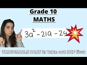 Factorising Trinomials Grade 10 PART 2 Taking out a HCF first